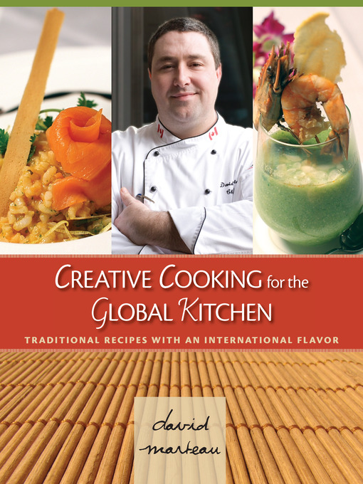 Title details for Creative Cooking for the Global Kitchen by David Jean Marteau - Available
